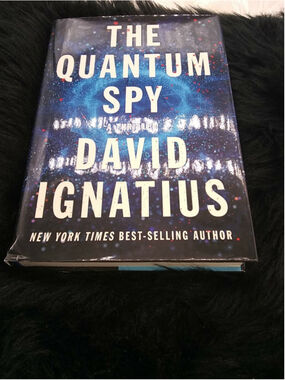The Quantum Spy: A Thriller by Ignatius, David , Paperback